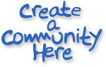 Create a Community Here